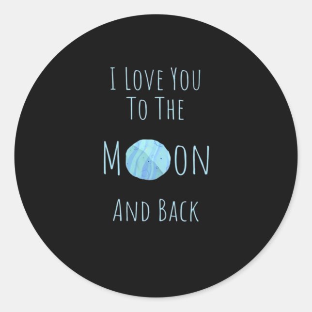 I Love You To The Moon And Back Classic Love Quote Runder Aufkleber (Vorderseite)