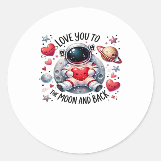 I Love You To The Moon And Back Cute Astronaut Lov Runder Aufkleber (Vorderseite)