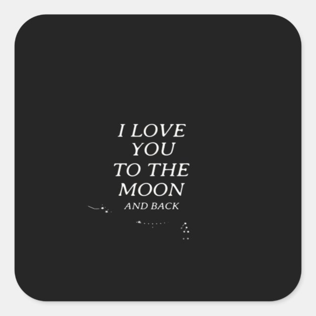 I Love You To The Moon And Back Elegant Style  Quadratischer Aufkleber (Vorderseite)