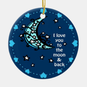 I love you to the moon and back keramik ornament