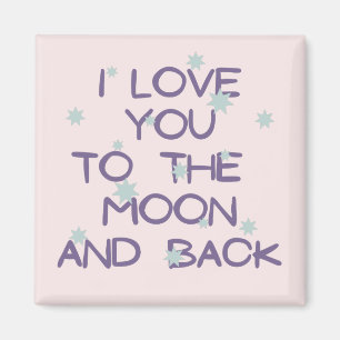 I love you to the moon and back magnet