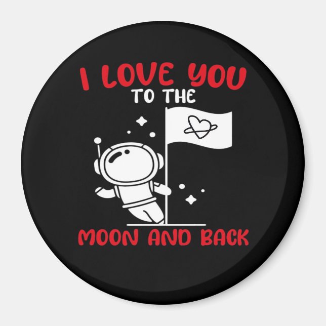 I Love You To The Moon And Back Playful Valentine  Magnet (Vorne)