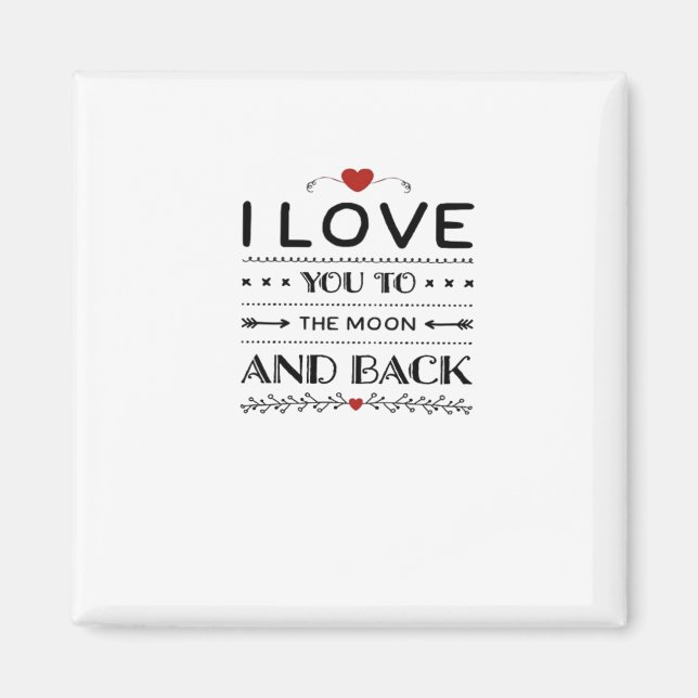 I Love You To The Moon And Back Refined Aesthetic  Magnet (Vorne)