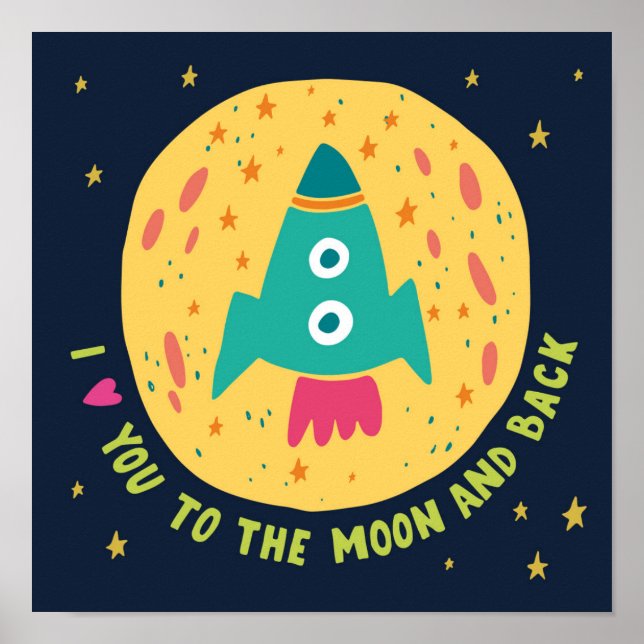 I Love You to The Moon and back Rocketship Poster (Vorne)