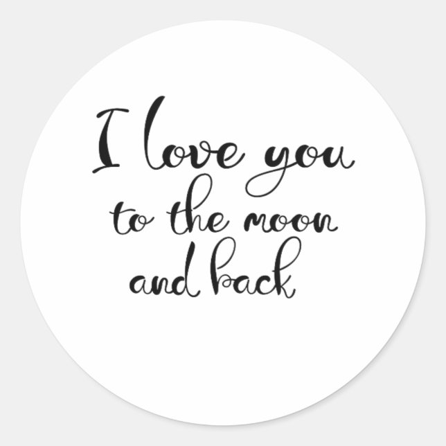 I Love You To The Moon And Back Romantic Classic L Runder Aufkleber (Vorderseite)