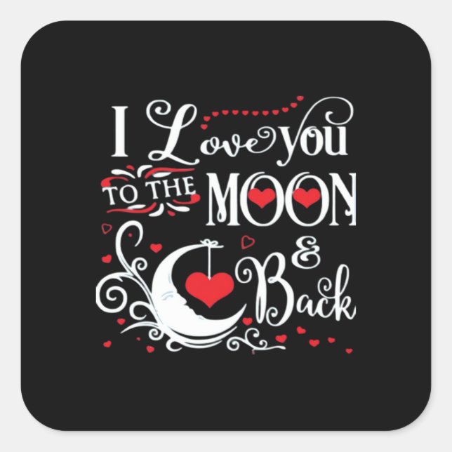 I Love You To The Moon And Back Romantic Keepsake  Quadratischer Aufkleber (Vorderseite)