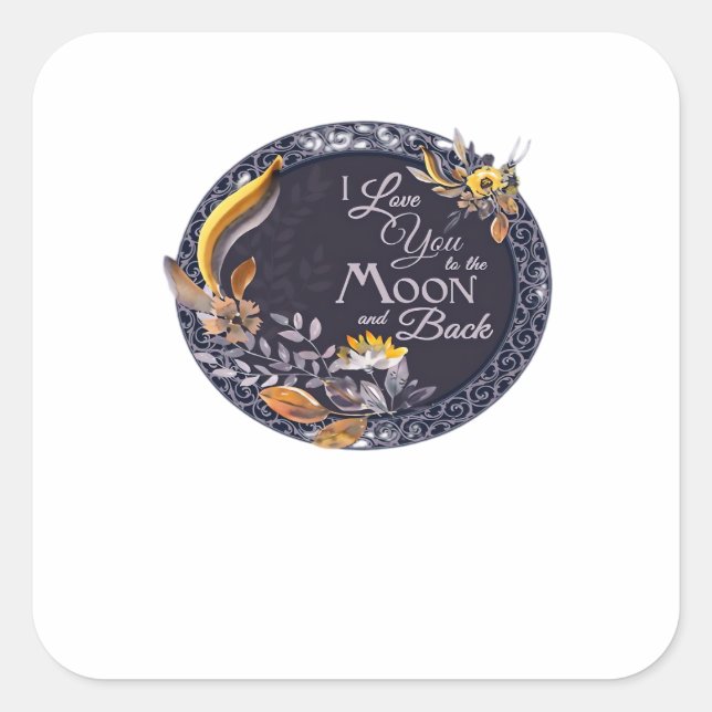 I Love You To The Moon And Back Sincere Artistic D Quadratischer Aufkleber (Vorderseite)