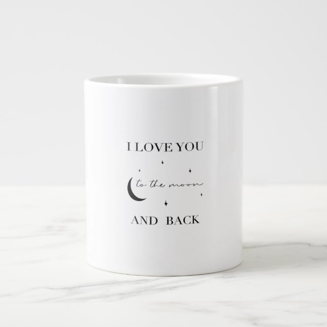 I Love You To The Moon And Back Thoughtful Design  Jumbo-Tasse (Vorderseite)