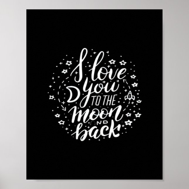 I Love You To The Moon And Back Timeless Appeal  Poster (Vorne)