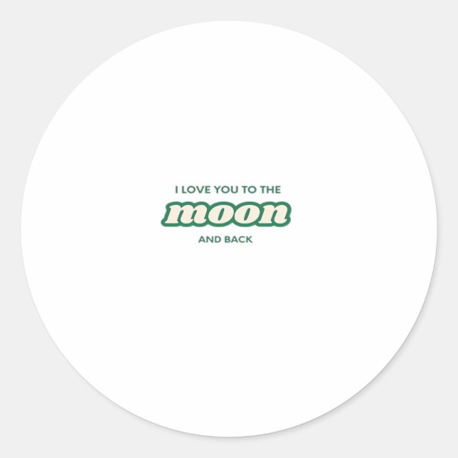 I Love You To The Moon And Back Timeless Minimal D Runder Aufkleber (Vorderseite)