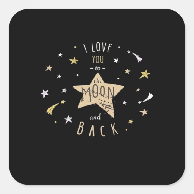 I Love You To The Moon And Back Unisex Modern Styl Quadratischer Aufkleber (Vorderseite)