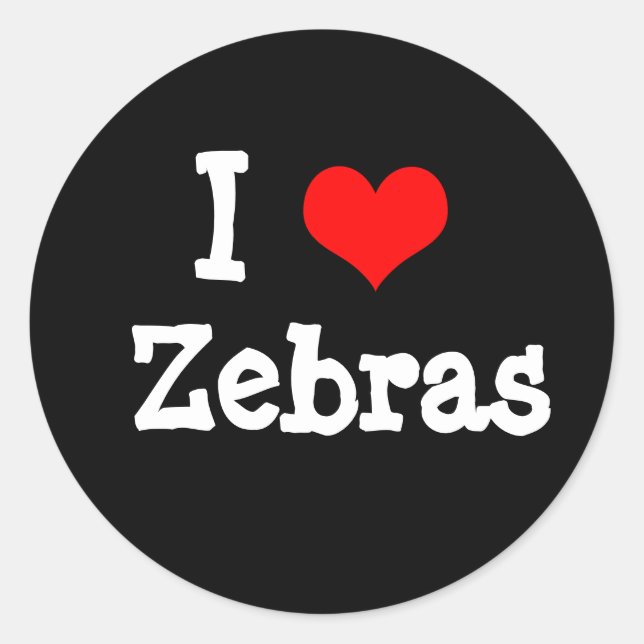 I love Zebras Runder Aufkleber (Vorderseite)