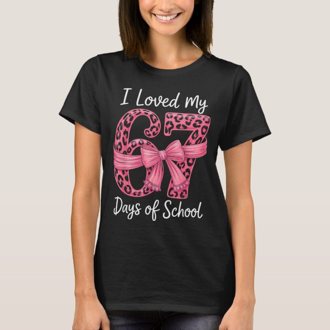 I Loved My 67 Days Of School Coquette Girls Women  T-Shirt (Vorderseite)
