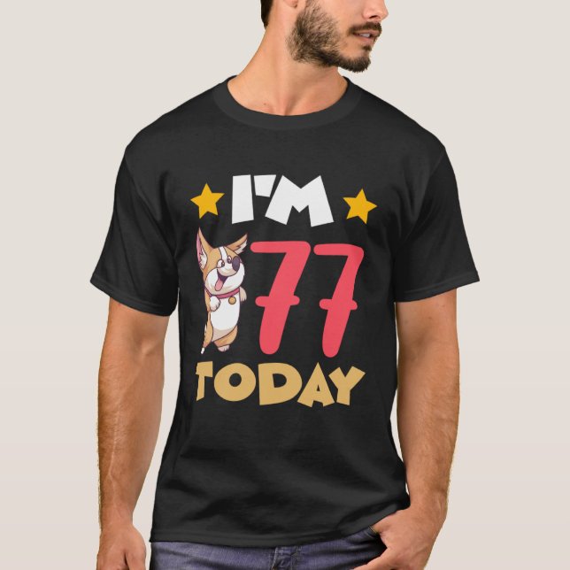 I m 77 Today T-Shirt (Vorderseite)