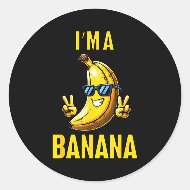 I’m A Banana Funny Cartoon Humor Design  Runder Aufkleber (Vorderseite)