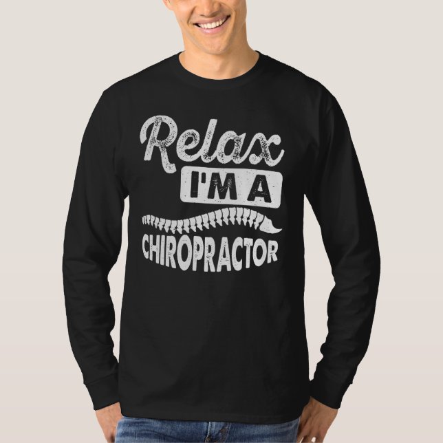 I m A Chiropractor Expert Chiropractic Assistant G T-Shirt (Vorderseite)