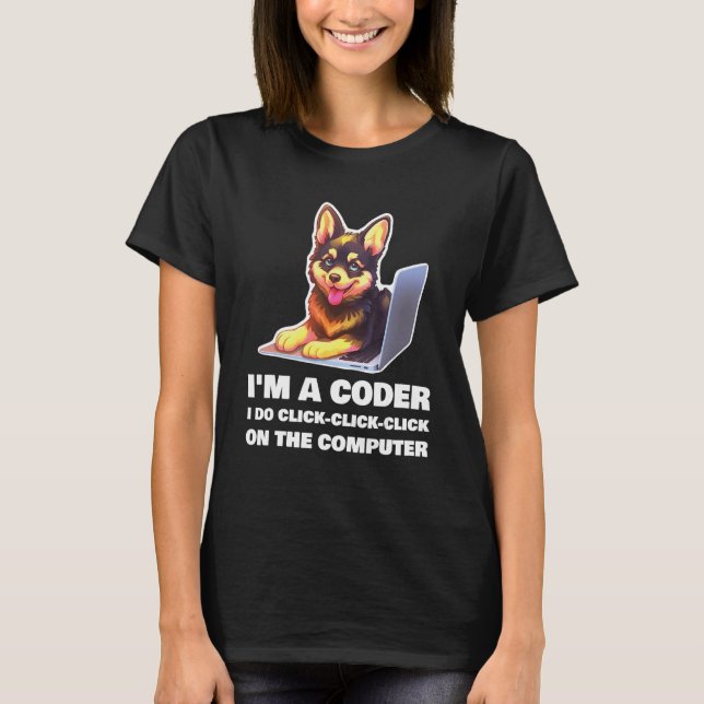 I m a Coder I Do Click Click Click On The Computer T-Shirt (Vorderseite)