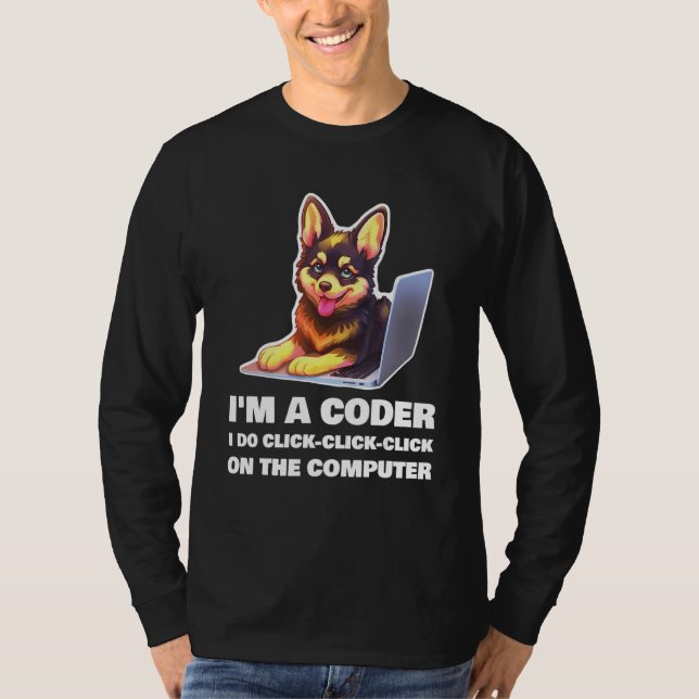 I m a Coder I Do Click Click Click On The Computer T-Shirt (Vorderseite)