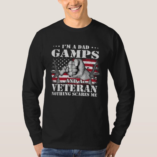 I m A Dad Gamps And A Veteran Nothing Scares Me Fl T-Shirt (Vorderseite)