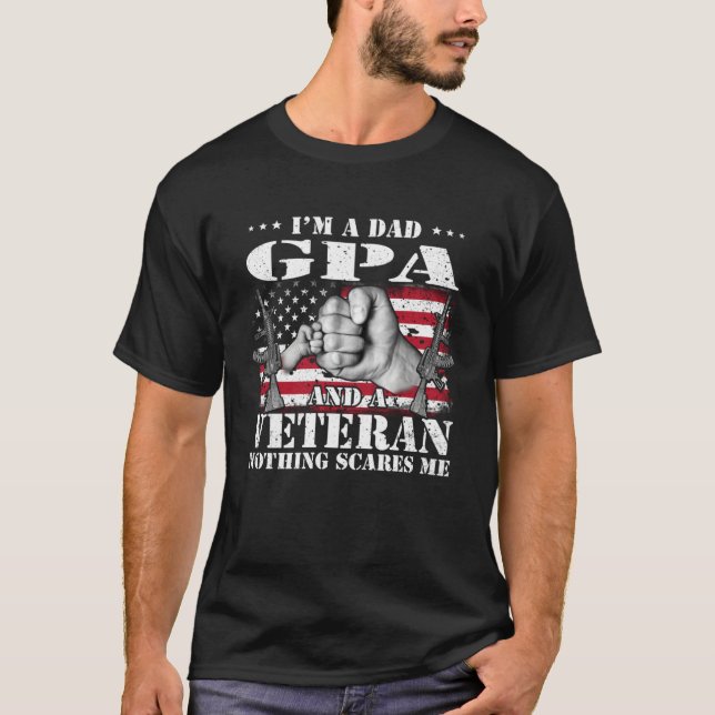 I m A Dad Gpa And A Veteran Nothing Scares Me Flag T-Shirt (Vorderseite)