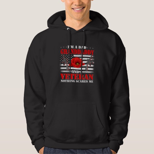 I m A Dad Granddaddy And A Veteran Nothing Scares  Hoodie (Vorderseite)