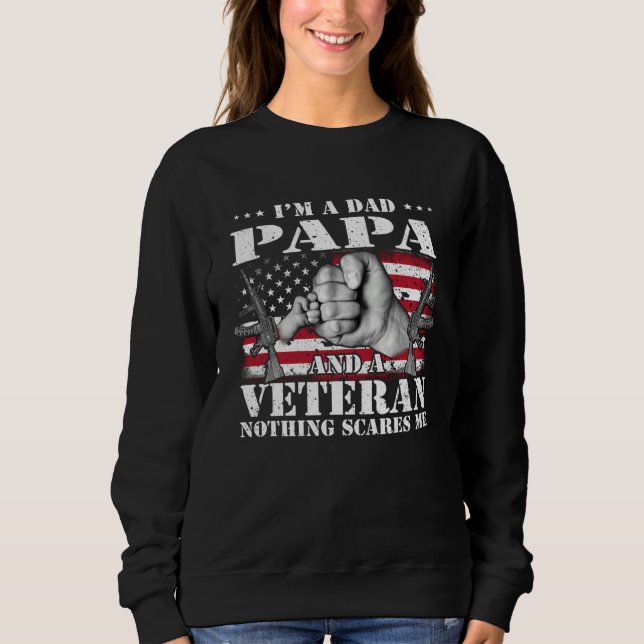 I m A Dad Papa And A Veteran Nothing Scares Me Fla Sweatshirt (Vorderseite)