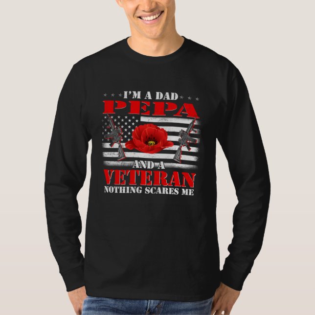 I m A Dad Pepa And A Veteran Nothing Scares Me Fla T-Shirt (Vorderseite)