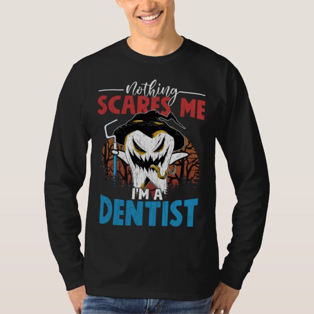 I m A Dentist  Dental Assistant Orthodontist Graph T-Shirt (Vorderseite)