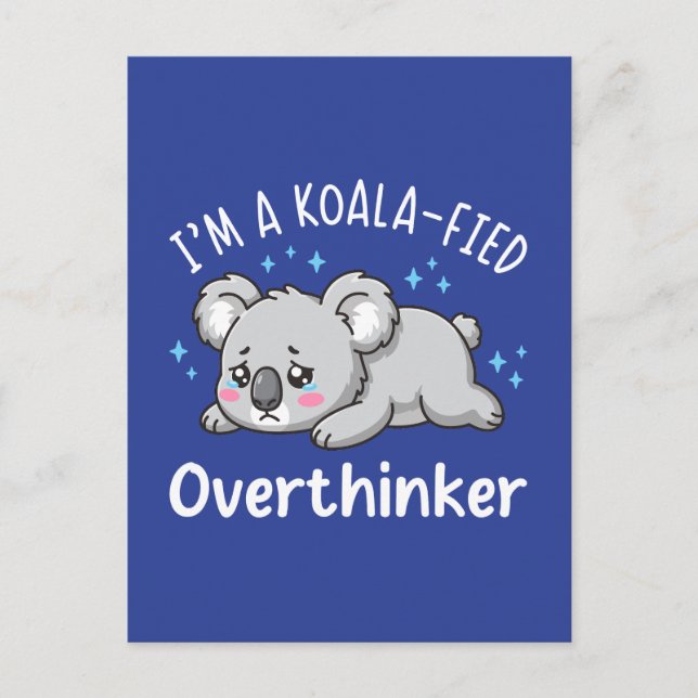 I’m A Koala-fied Overthinker - Cute Sad Koala Postkarte (Vorderseite)