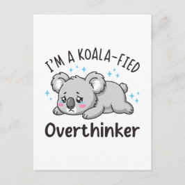 I’m A Koala-fied Overthinker - Cute Sad Koala Postkarte