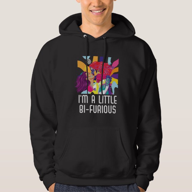 I m A Little Bi Furious Bisexual Rainbow Bisexuali Hoodie (Vorderseite)