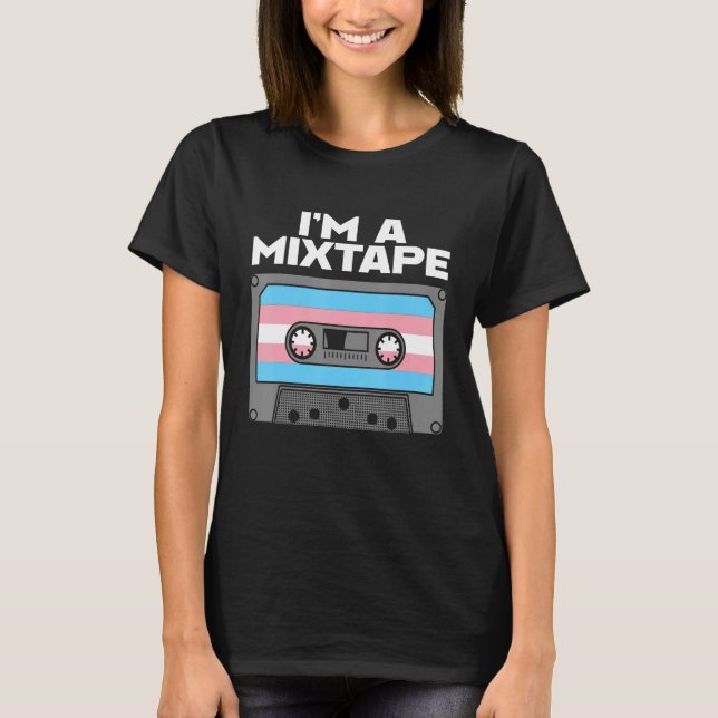I m a Mixtape  Transgender LGBTQ Gay Pride Month T-Shirt (Vorderseite)