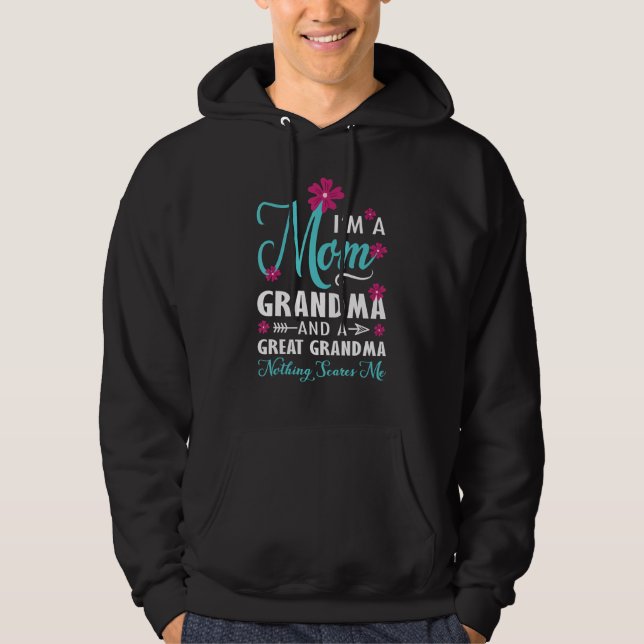 I m A Mom Grandma Great Grandma Nothing Scare Me M Hoodie (Vorderseite)