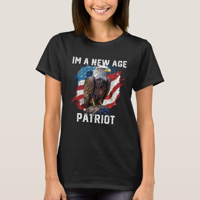 I m a New Age Patriot USA Flag American Bald Eagle T-Shirt (Vorderseite)