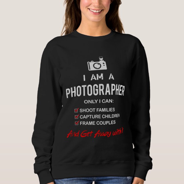 I m A Photographer Camera Sweatshirt (Vorderseite)