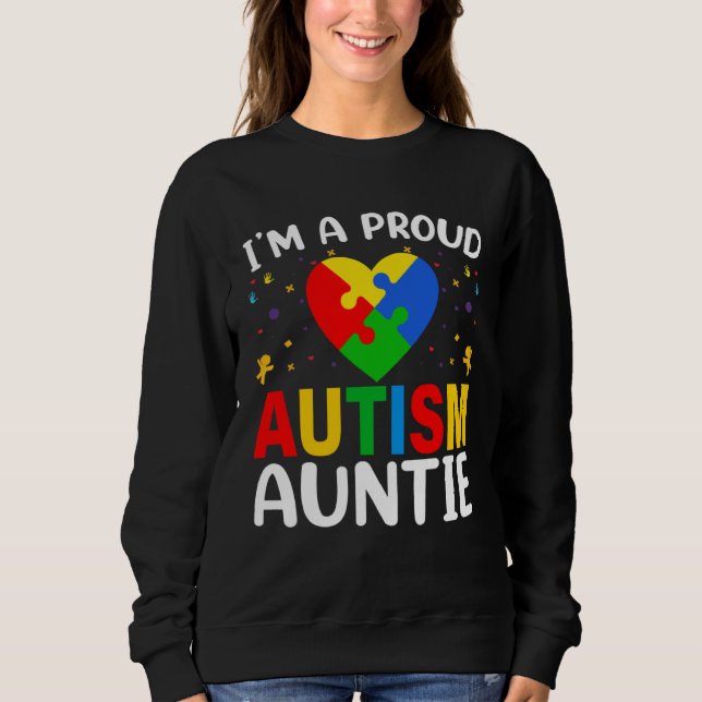 I m a Proud Autism Aunt Autism Awareness Puzzle Pi Sweatshirt (Vorderseite)