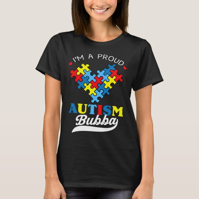 I m A Proud Bubba Autism Awareness Heart Autistic  T-Shirt (Vorderseite)