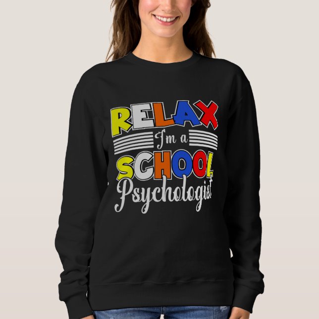 I m A School Psychologist Psychology Student Teach Sweatshirt (Vorderseite)