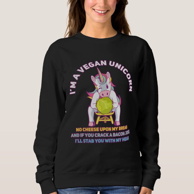 I m a Vegan Unicorn  Vegetarian for Women Sweatshirt (Vorderseite)
