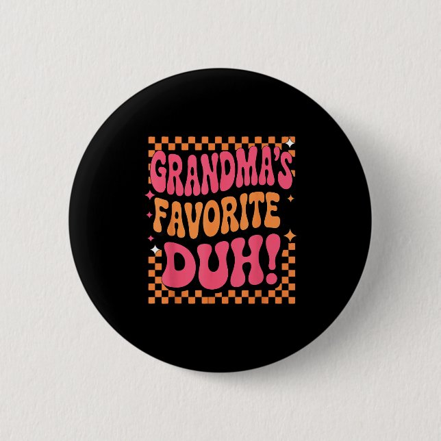 I’m Clearly Grandma’s Favorite Funny Granddaughter Button (Vorderseite)