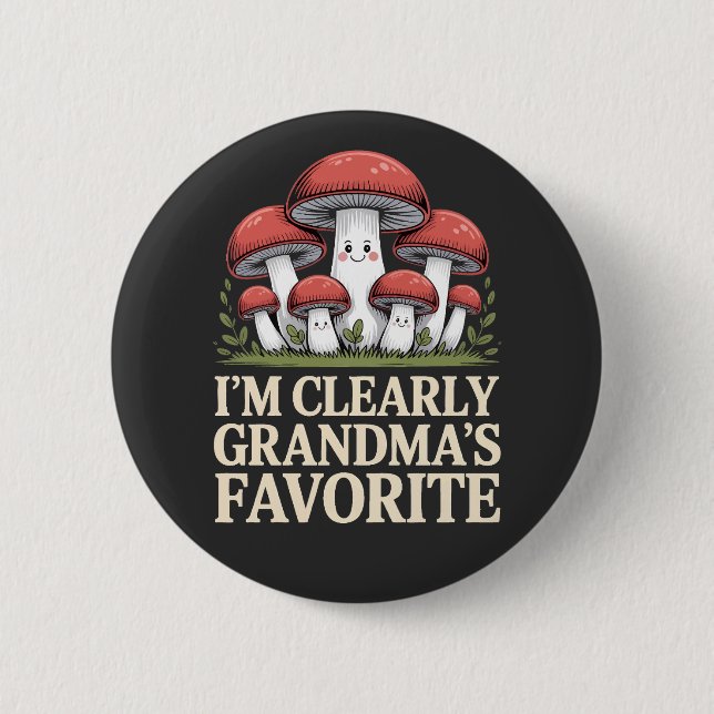 I’m Clearly Grandma’s Favorite funny mushroom Button (Vorderseite)