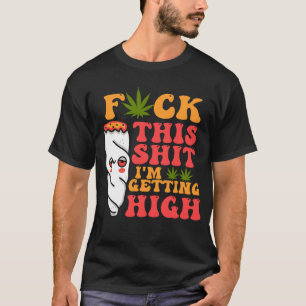 I_m Erlangen High Funny Weed Sto T-Shirt