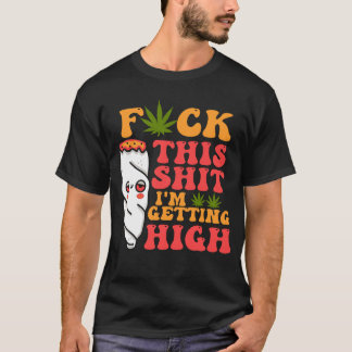 I_m Erlangen High Funny Weed Sto T-Shirt