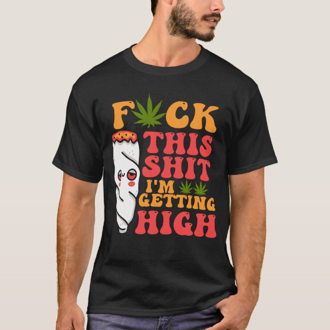 I_m Erlangen High Funny Weed Sto T-Shirt (Vorderseite)