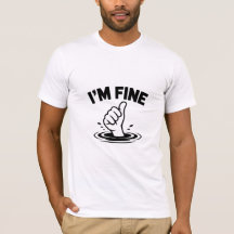 I’m Fine – Sinking Hand Thumbs-Up Design