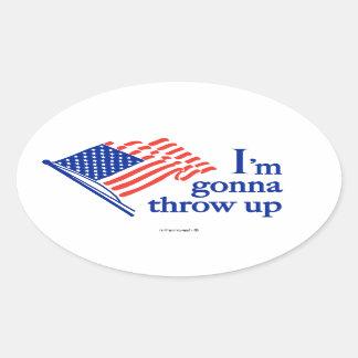 "I m Gonna Throw Up" USA I Voted Sticker
