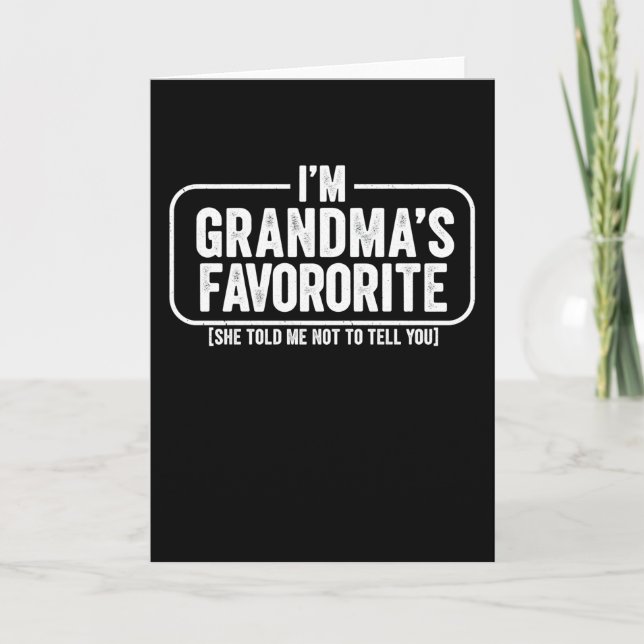 I’m Grandma’s Favorite Funny Cute Grandchild Gift Karte (Vorderseite)