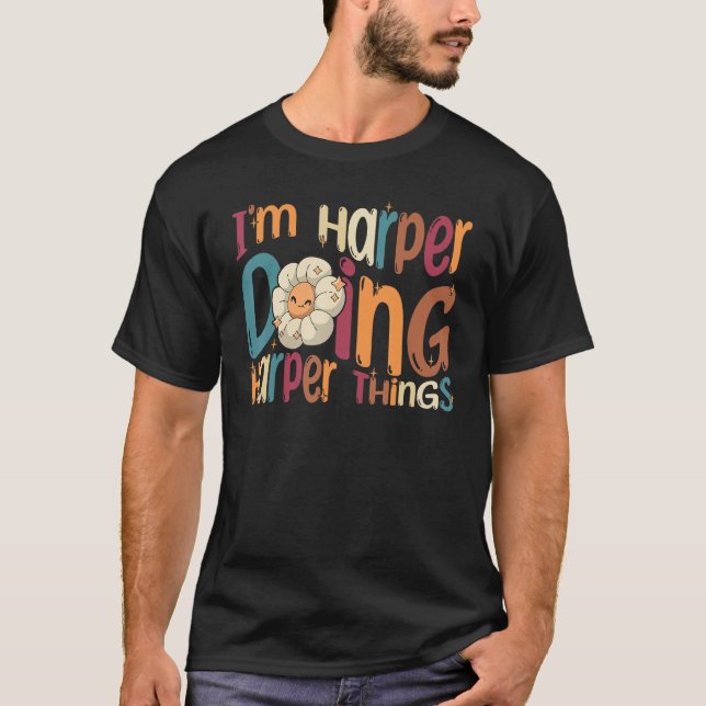 I m Harper Doing Harper Things  Groovy Retro Harpe T-Shirt (Vorderseite)