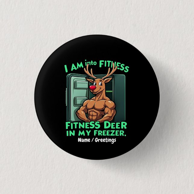 I’m Into Fitness, Fitness Deer in My Freezer Funny Button (Vorderseite)