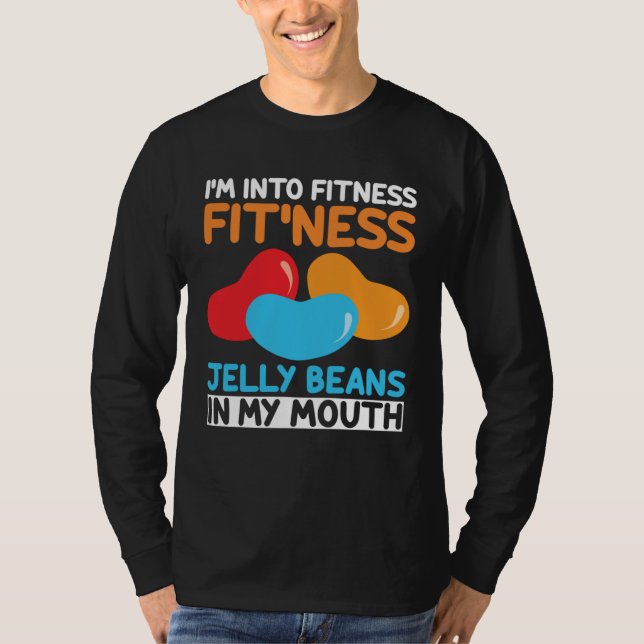 I m Into Fitness Jelly Beans In My Mouth  Easter S T-Shirt (Vorderseite)